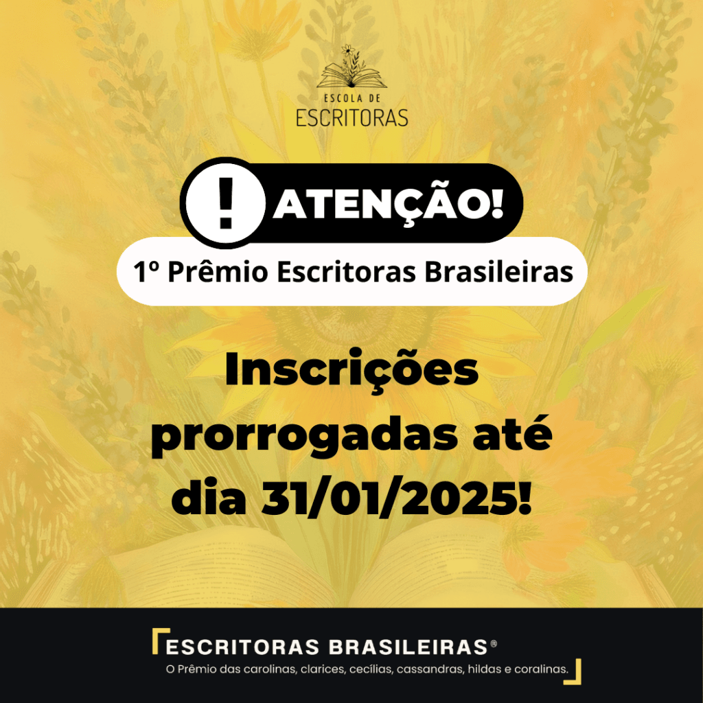 Inscrições Prorrogadas + Lançamento Flip 2025 – Prêmio Escritoras Brasileiras